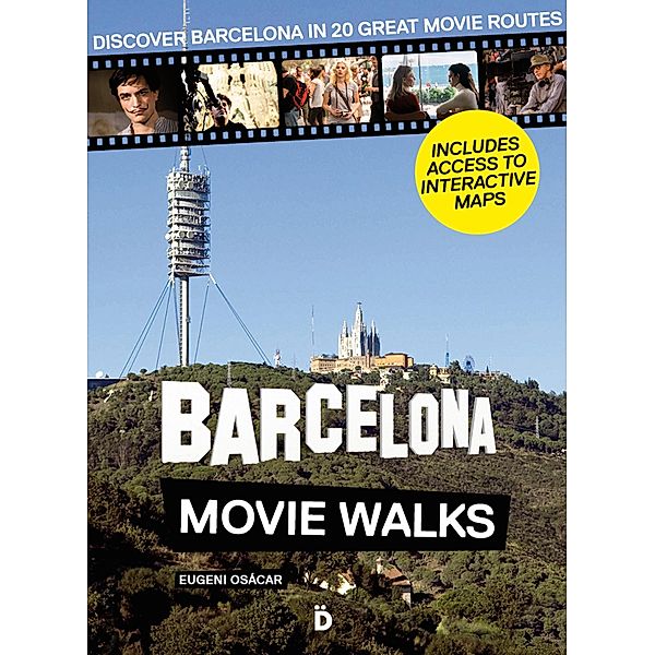 Barcelona Movie Walks / Intelligent Travel Guides, Eugeni Osácar Marzal