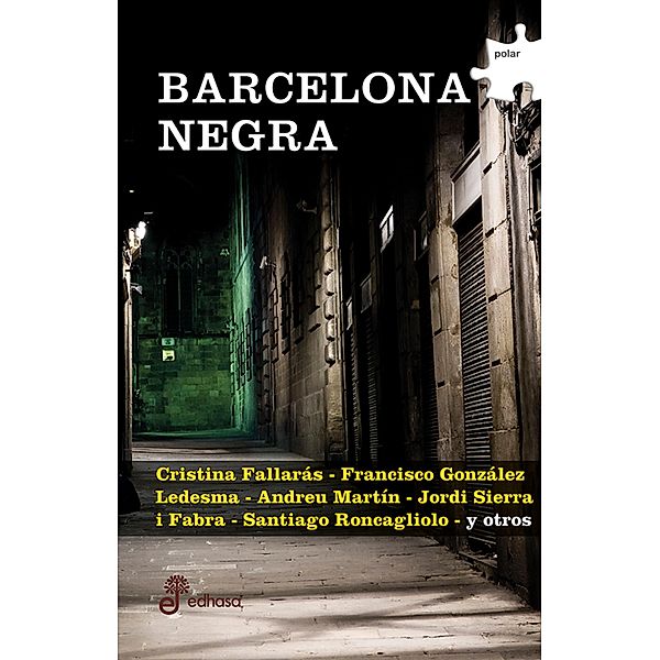 Barcelona negra, Cristina Fallarás, Santiago Roncagliogo, Jordi Sierra i Fabra, Andreu Martín, Francisco González Ledesma, Teresa Solana, Inma Monsó, Valerie Miles, Eric-Taylor Aragón