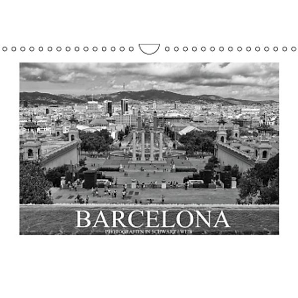 Barcelona Photografien in Schwarz / Weiß (Wandkalender 2015 DIN A4 quer), Dirk Meutzner