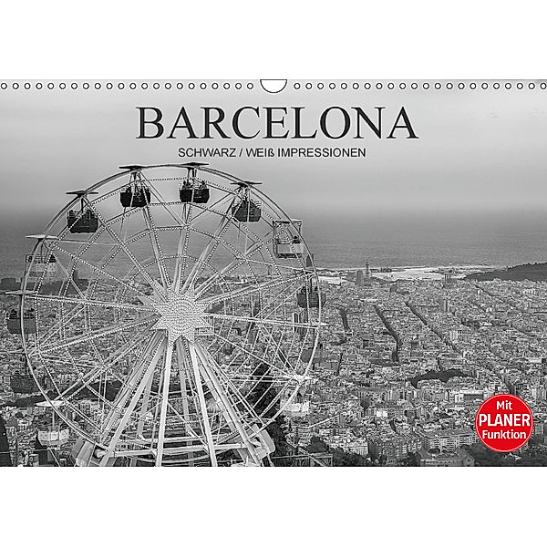 Barcelona Schwarz / Weiß Impressionen (Wandkalender 2018 DIN A3 quer) Dieser erfolgreiche Kalender wurde dieses Jahr mit, Dirk Meutzner