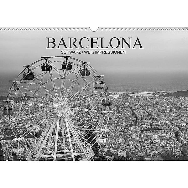Barcelona Schwarz / Weiß Impressionen (Wandkalender 2023 DIN A3 quer), Dirk Meutzner