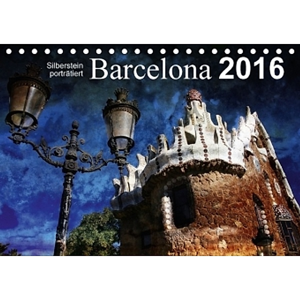 Barcelona (Tischkalender 2016 DIN A5 quer), Reiner Silberstein