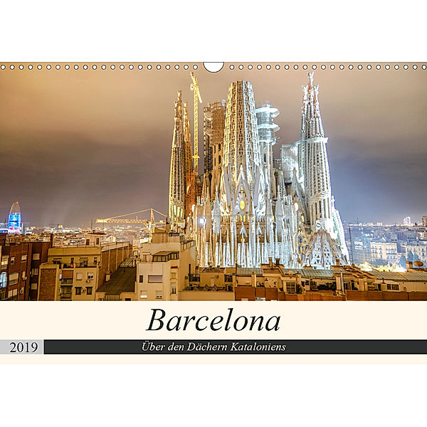 Barcelona - Über den Dächern Kataloniens (Wandkalender 2019 DIN A3 quer), Markus Nawrocki