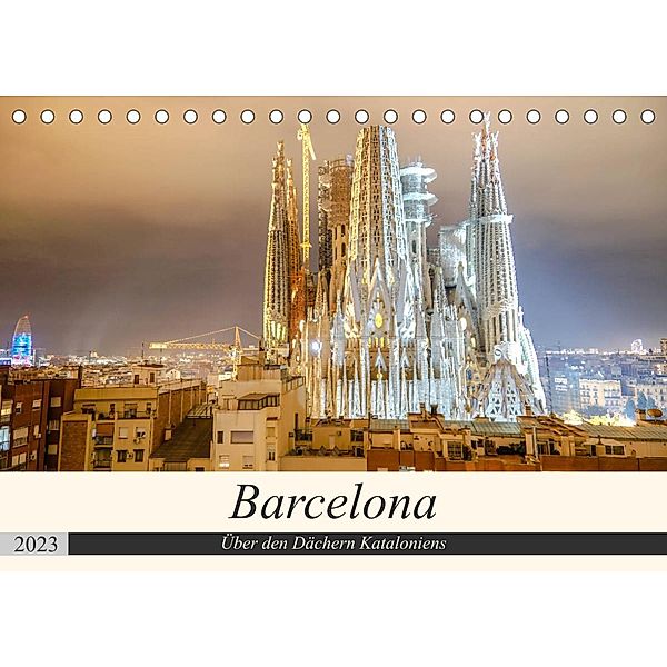 Barcelona - Über den Dächern Kataloniens (Tischkalender 2023 DIN A5 quer), Markus Nawrocki