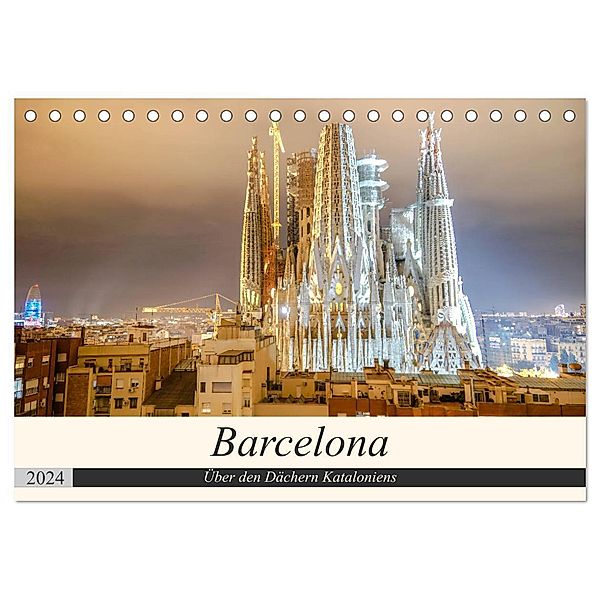 Barcelona - Über den Dächern Kataloniens (Tischkalender 2024 DIN A5 quer), CALVENDO Monatskalender, Markus Nawrocki