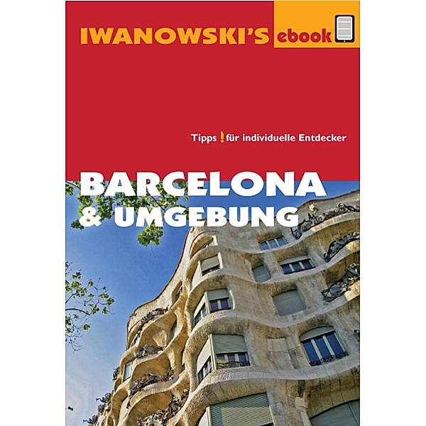 Barcelona & Umgebung - Reiseführer von Iwanowski, Maike Stünkel