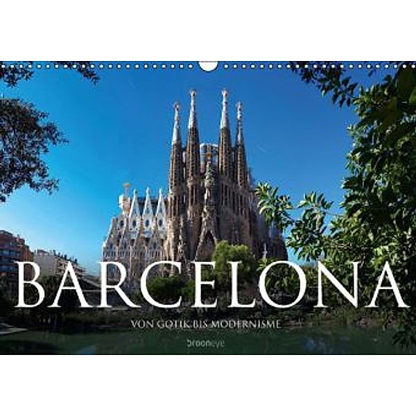 Barcelona - Von Gotik bis Modernisme (Wandkalender 2015 DIN A3 quer), Olaf Bruhn