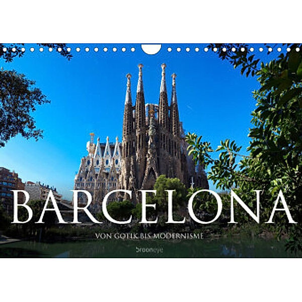 Barcelona - Von Gotik bis Modernisme (Wandkalender 2022 DIN A4 quer), Olaf Bruhn