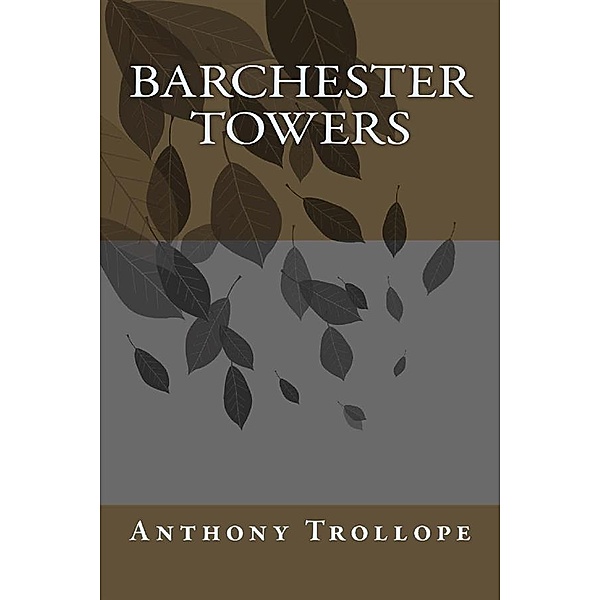Barchester Towers, Anthony Trollope