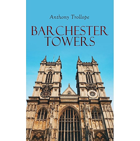 Barchester Towers, Anthony Trollope