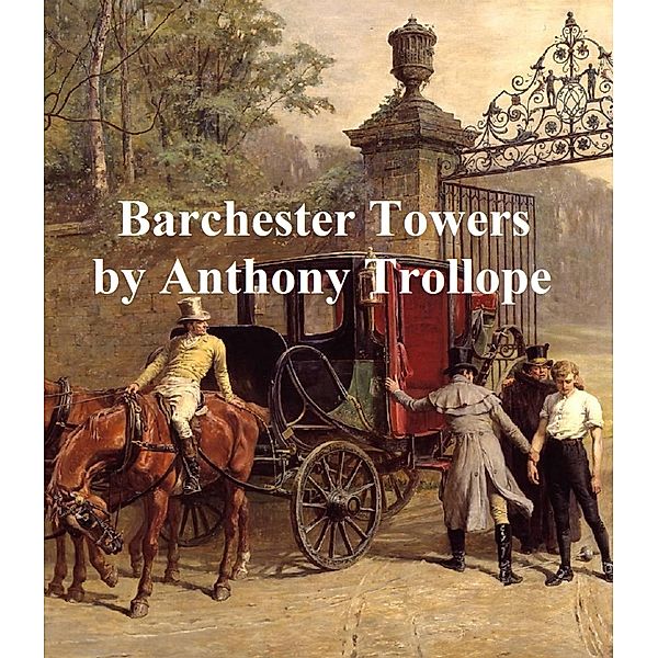 Barchester Towers, Anthony Trollope