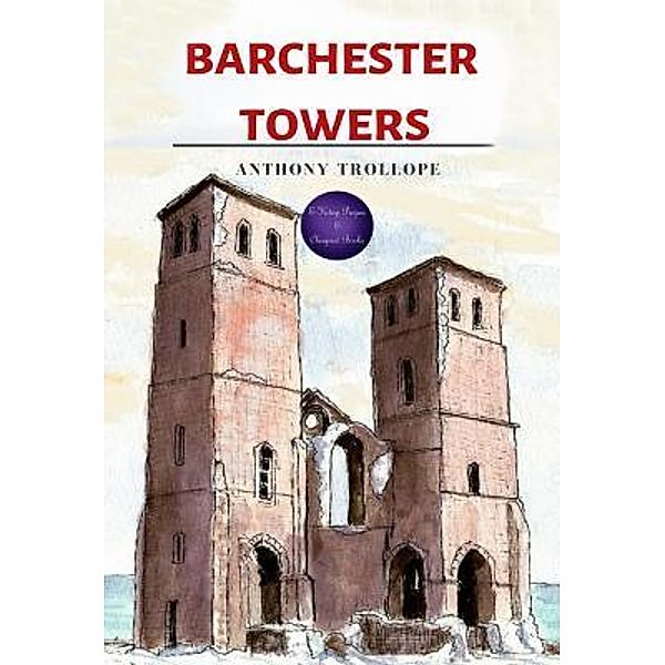 Barchester Towers / E-Kitap Projesi & Cheapest Books, Anthony Trollope