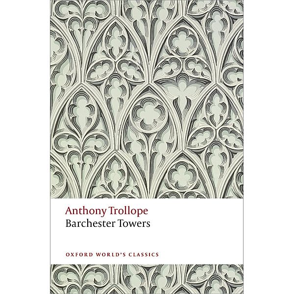 Barchester Towers / Oxford World's Classics, Anthony Trollope
