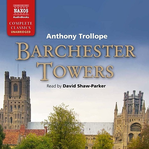 Barchester Towers (Unabridged), Anthony Trollope David