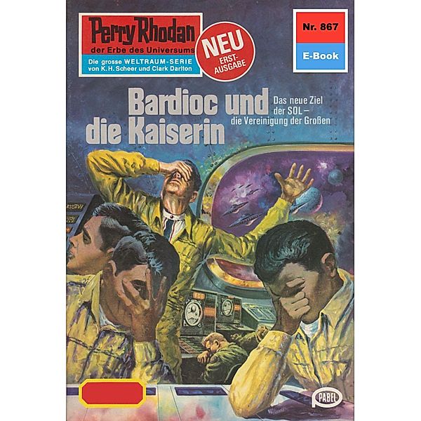 Bardioc und die Kaiserin (Heftroman) / Perry Rhodan-Zyklus Bardioc Bd.867, H. G. Francis