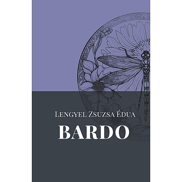 Bardo, Zsuzsa Édua Lengyel