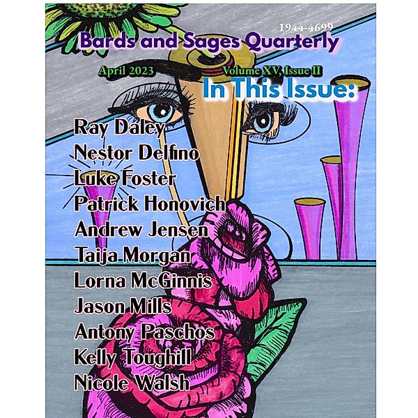 Bards and Sages Quarterly (April 2023), Bards and Sages Publishing, Nicole Walsh, Patrick Honovich, Taija Morgan, Andrew Jensen, Nestor Delfino, Ray Daley, Antony Paschos, Jason Mills, Kelly Toughill, Lorna McGinnis, Luke Foster