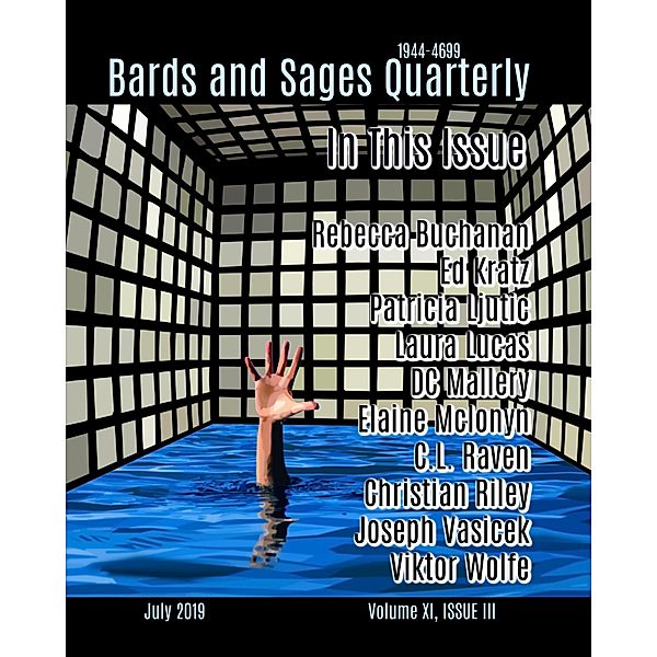 Bards and Sages Quarterly (July 2019), Joseph Vasicek¿, Rebecca Buchanan, Ed Kratz, Patricia Ljutic, Laura Lucas, Dc Mallery, C. L. Raven, Viktor Wolfe, Elaine McIonyn