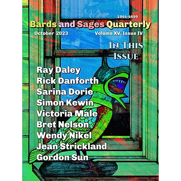 Bards and Sages Quarterly (October 2023), Sarina Dorie, Wendy Nikel, Simon Kewin, Ray Daley, Rick Danforth, Jean Strickland, Gordon Sun, Victoria Male