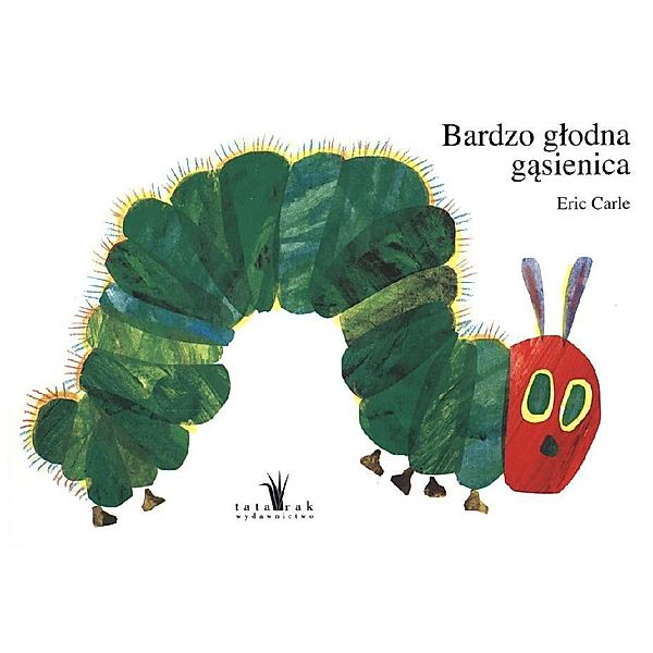 Bardzo glodna gasienica, Eric Carle