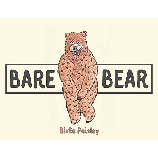 Bare Bear, Blake Peisley