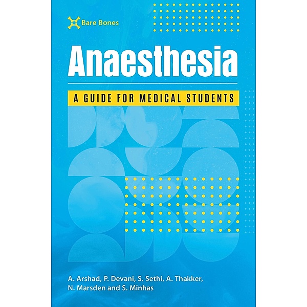 Bare Bones Anaesthesia, Adam Arshad, Pooja Devani, Sonika Sethi, Arjuna Thakker
