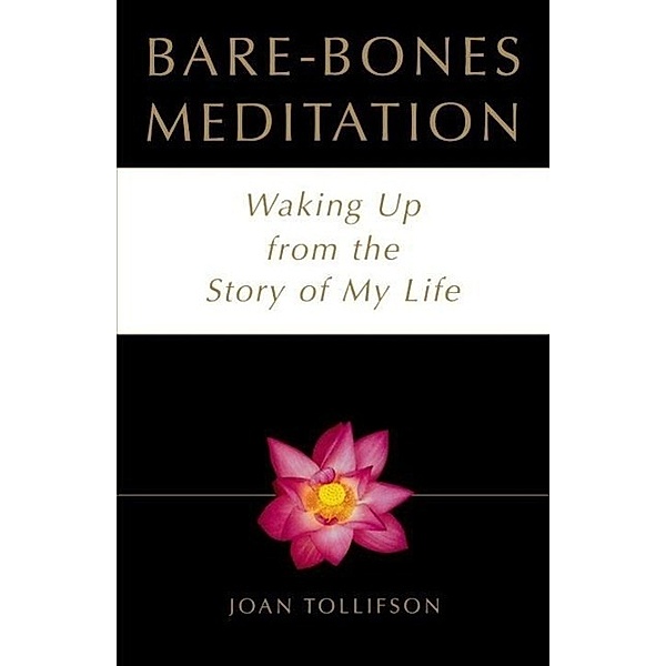Bare-Bones Meditation, Joan Tollifson