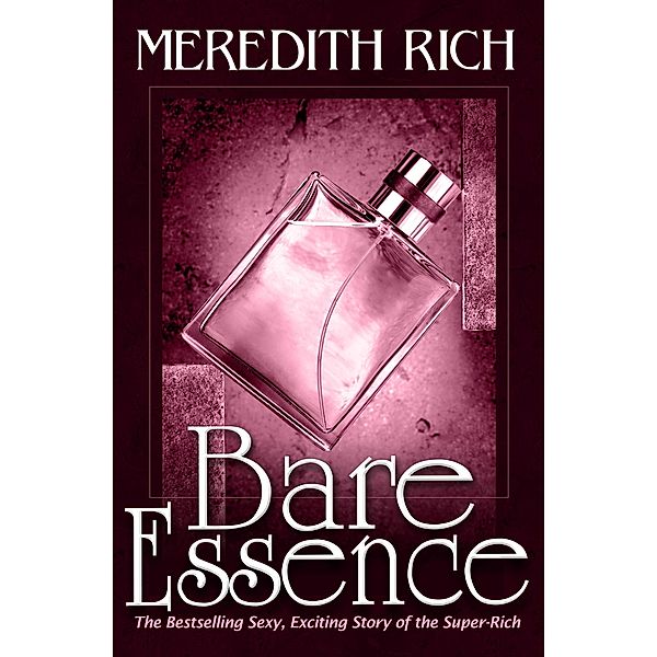 Bare Essence / Power and Pleasure, Meredith Rich