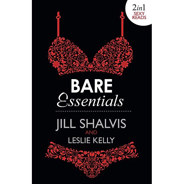 Bare Essentials: Naughty, But Nice (Bare Essentials, Book 2) / Naturally Naughty (Bare Essentials, Book 1) / Mills & Boon, Jill Shalvis, Leslie Kelly
