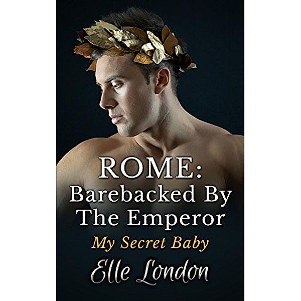 Barebacked By The Emperor, Elle London