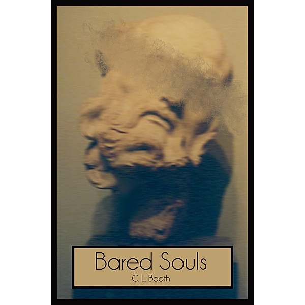Bared Souls, C. L. Booth
