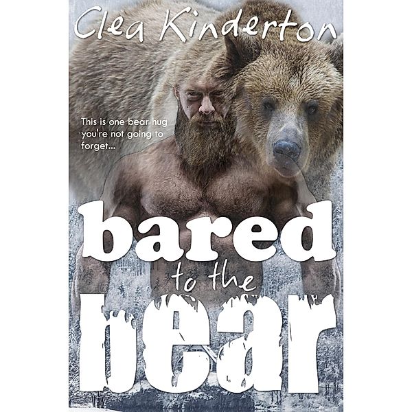 Bared to the Bear, Clea Kinderton