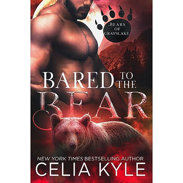 Bared to the Bear (Bears of Grayslake) / Bears of Grayslake, Celia Kyle