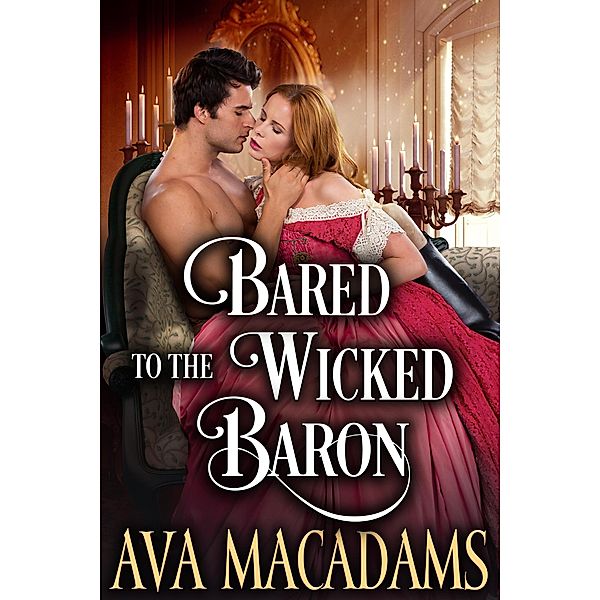 Bared to the Wicked Baron, Ava MacAdams