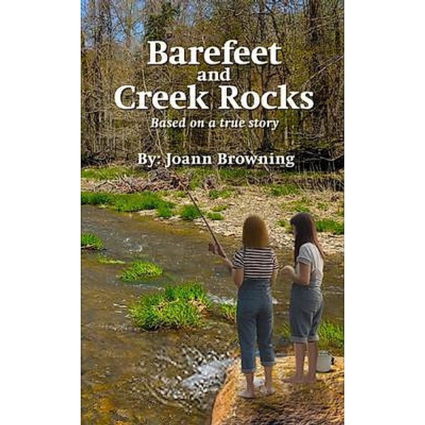 Barefeet and Creek Rocks, Joann Browning