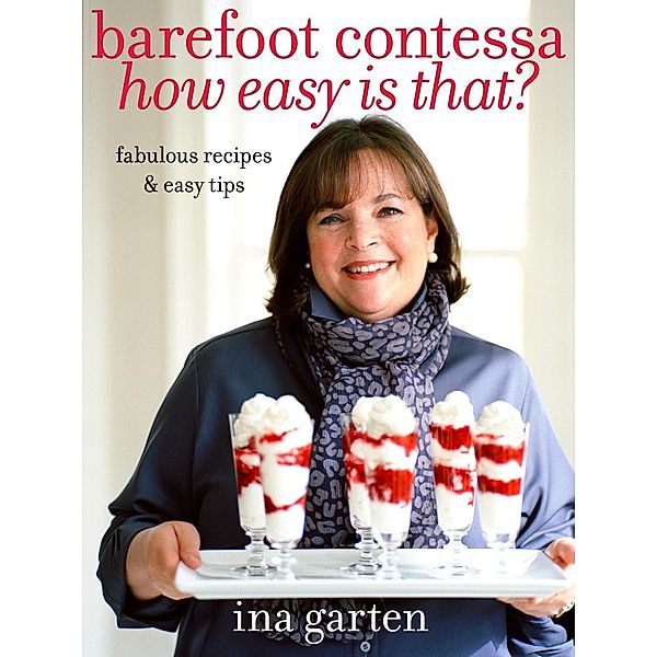 Barefoot Contessa How Easy Is That?, Ina Garten