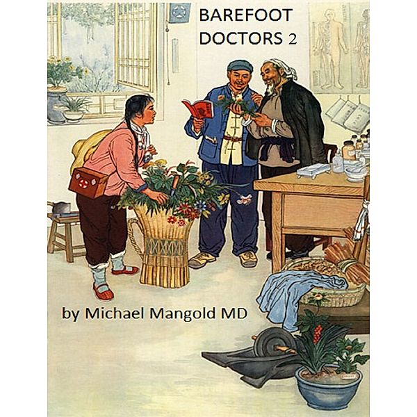 Barefoot Doctors 2, Michael Mangold MD