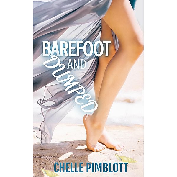 Barefoot & Dumped!, Chelle Pimblott