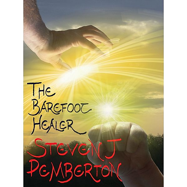 Barefoot Healer, Steven J Pemberton