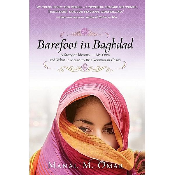 Barefoot in Baghdad, Manal Omar