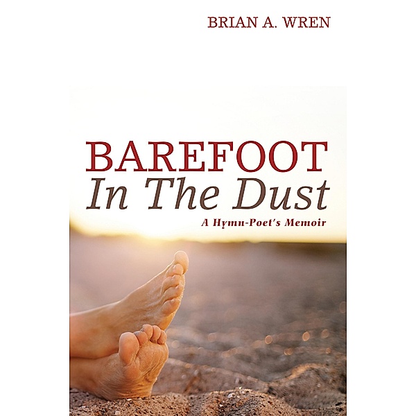 Barefoot in the Dust, Brian Wren