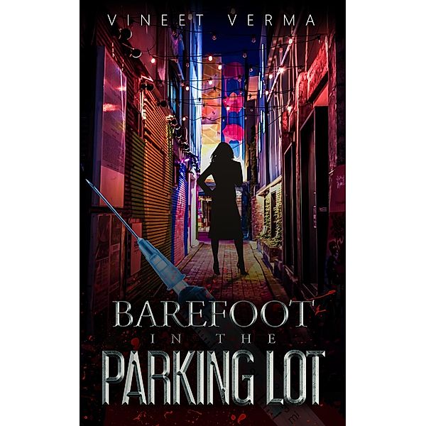 Barefoot in the Parking Lot, Vineet Verma