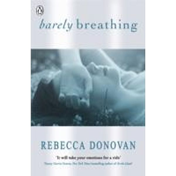 Barely Breathing, Rebecca Donovan, Wood Street Coroporation