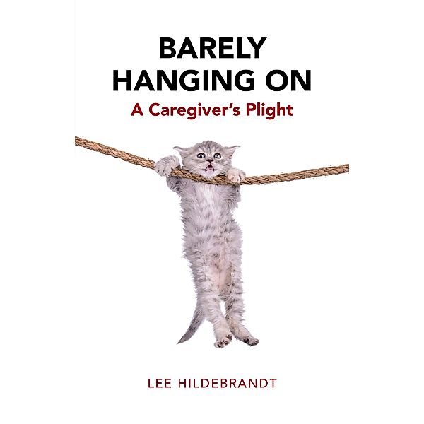 Barely Hanging On, Lee Hildebrandt