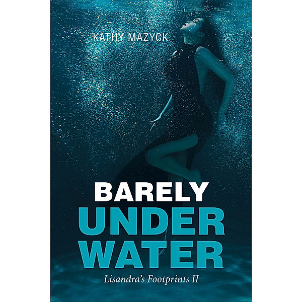Barely Under Water, Kathy Mazyck