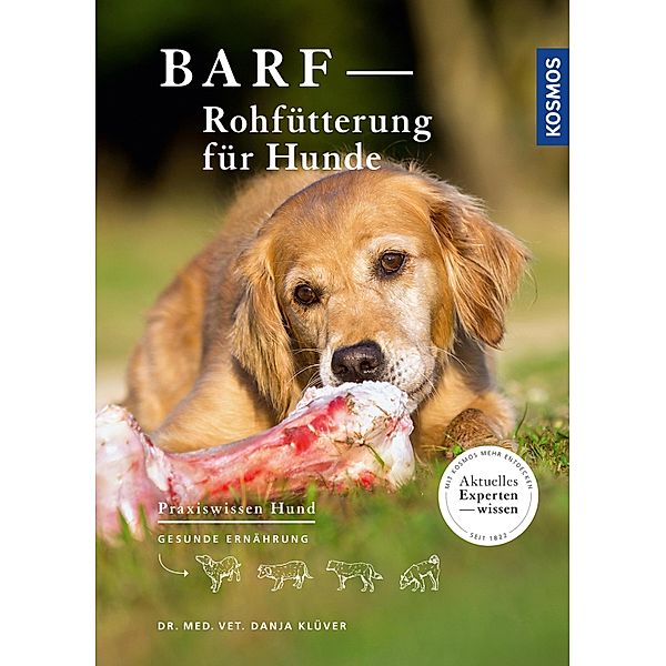 BARF - Rohfütterung für Hunde / Praxiswissen Hund, Danja Klüver