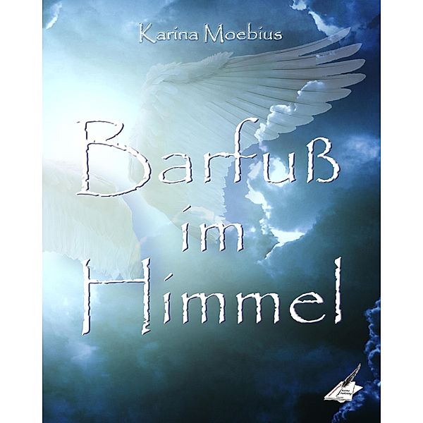 Barfuss im Himmel, Karina Moebius