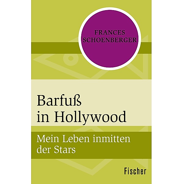 Barfuss in Hollywood, Frances Schoenberger