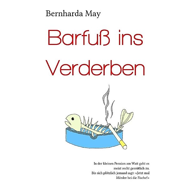 Barfuß ins Verderben, Bernharda May