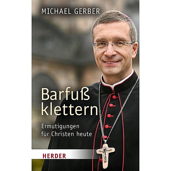 Barfuß klettern, Bischof Michael Gerber